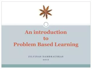 An introduction to Problem Based Learning