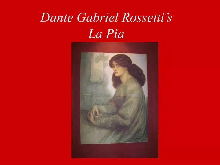 dante gabriel rossetti s la pia