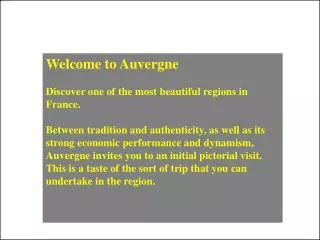 The Auvergne region has more than 1 300 000 inhabitants