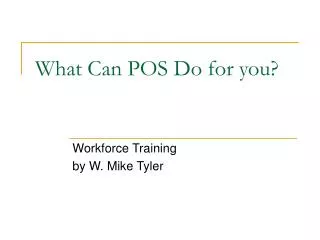 What Can POS Do for you?