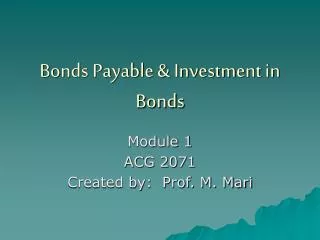 Bonds Payable &amp; Investment in Bonds