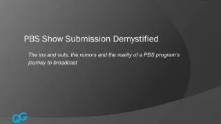 PBS Show Submission Demystified