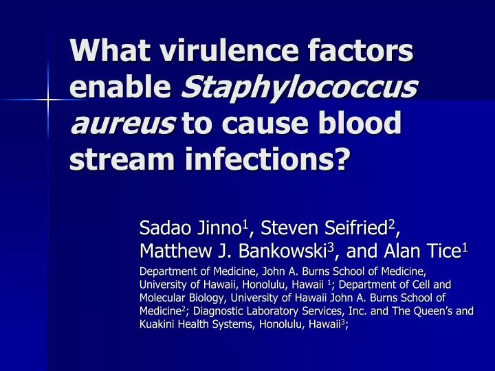 what virulence factors enable staphylococcus aureus to cause blood stream infections