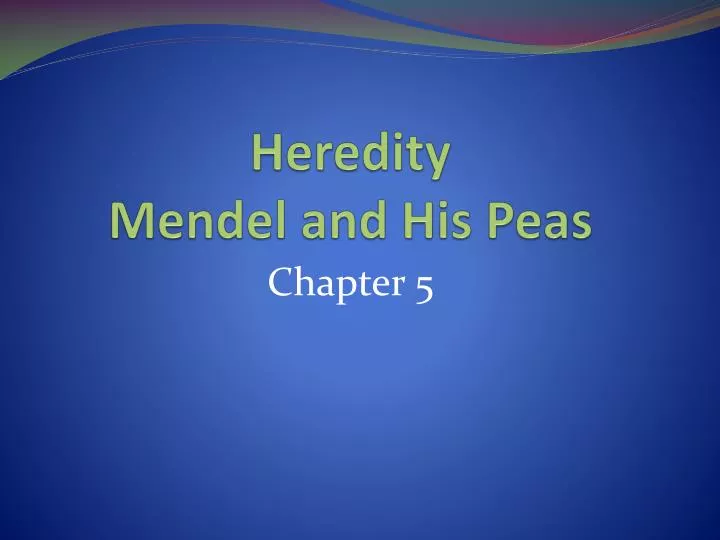 heredity mendel and his peas