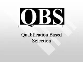 Qualification Based Selection