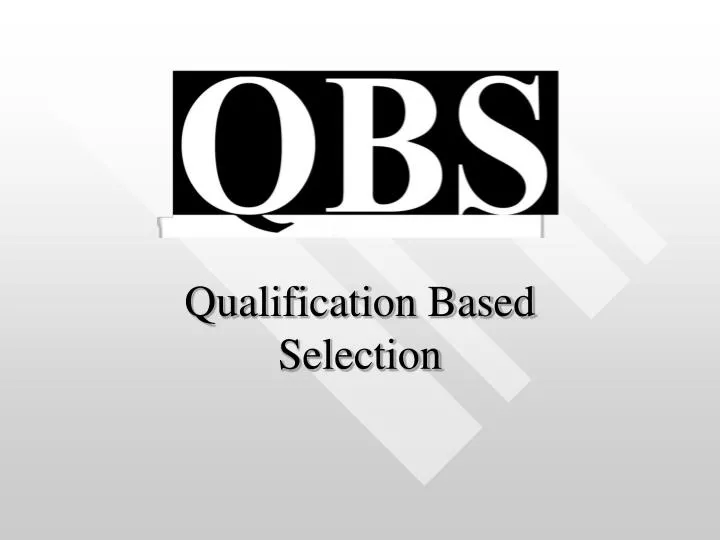 qualification based selection