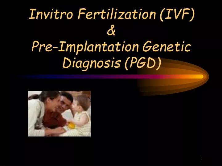 invitro fertilization ivf pre implantation genetic diagnosis pgd
