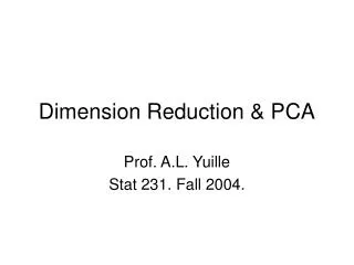 Dimension Reduction &amp; PCA