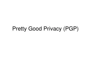 pretty good privacy pgp
