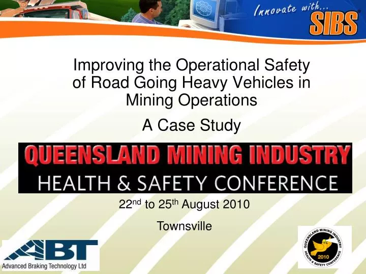 improving the operational safety of road going heavy vehicles in mining operations a case study
