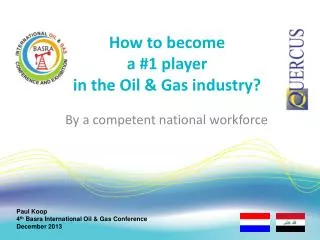 How to become a #1 player in the Oil &amp; Gas industry?