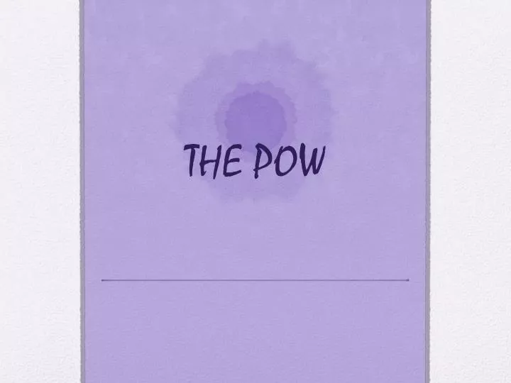 the pow