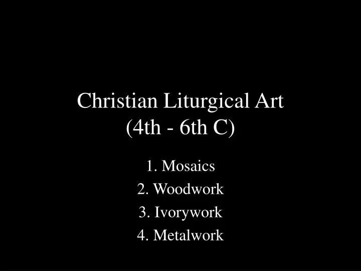 christian liturgical art 4th 6th c