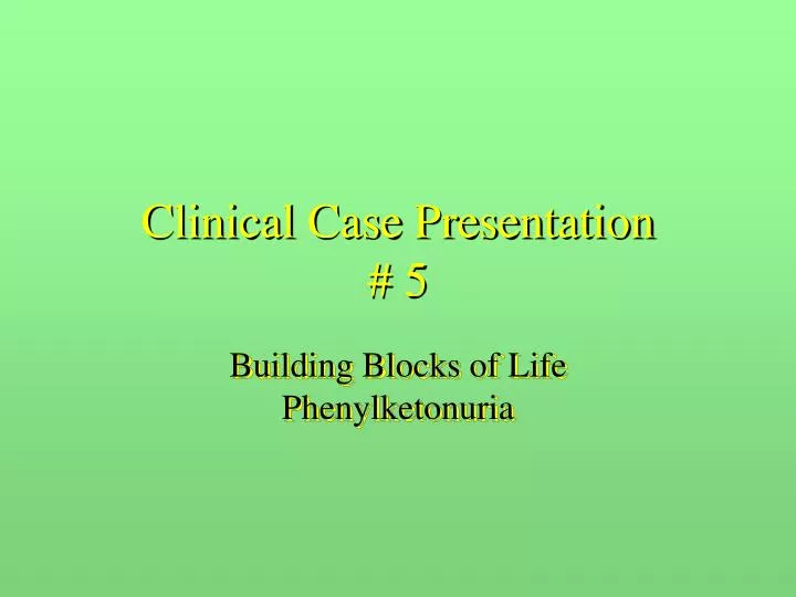 clinical case presentation 5