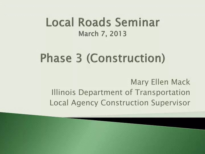 local roads seminar march 7 2013 phase 3 construction