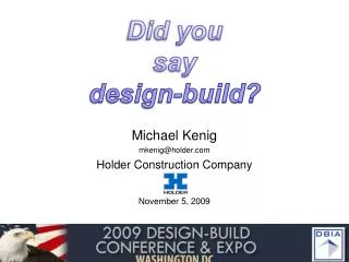 Did you say design-build?