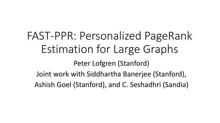 fast ppr personalized pagerank estimation for large graphs