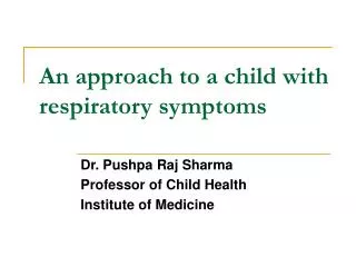 An approach to a child with respiratory symptoms