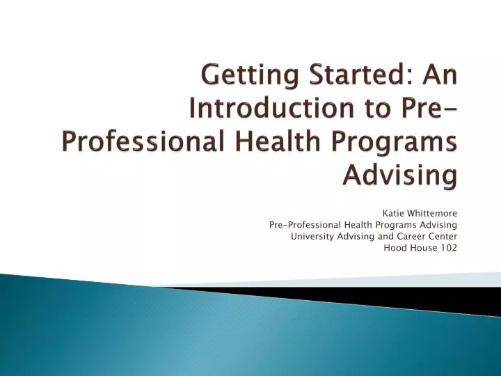 getting started an introduction to pre professional health programs advising