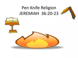 Pen Knife Religion JEREMIAH 36:20-23