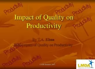 Impact of Quality on Productivity