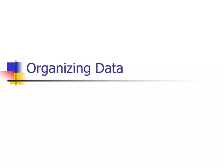 organizing data