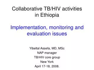 Collaborative TB/HIV activities in Ethiopia Implementation, monitoring and evaluation issues