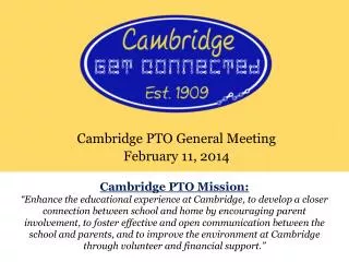 Cambridge PTO General Meeting February 11, 2014