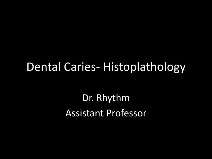 dental caries histoplathology