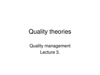 Quality theories