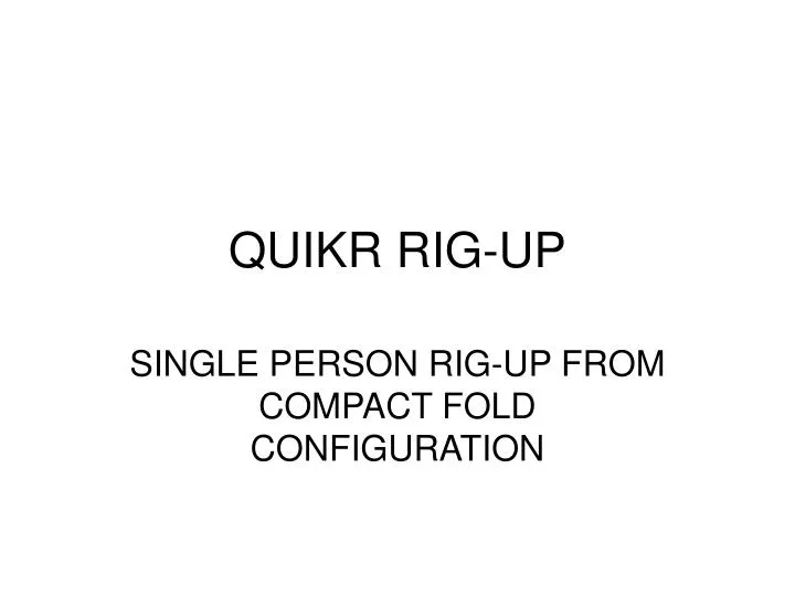 quikr rig up