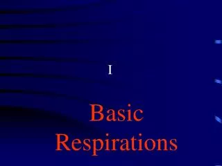 Basic Respirations