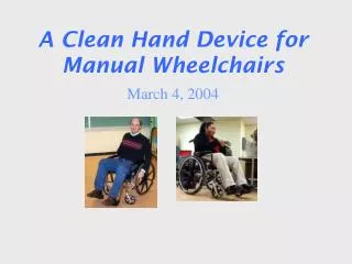 A Clean Hand Device for Manual Wheelchairs
