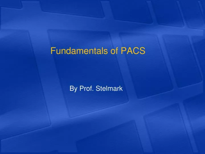 fundamentals of pacs