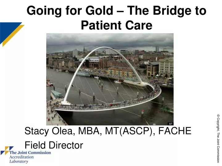 going for gold the bridge to patient care