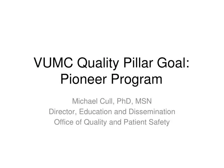 vumc quality pillar goal pioneer program