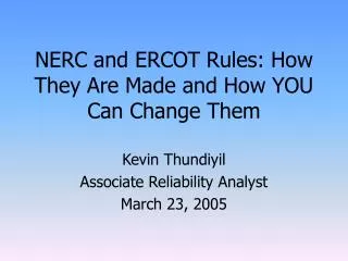 NERC and ERCOT Rules: How They Are Made and How YOU Can Change Them