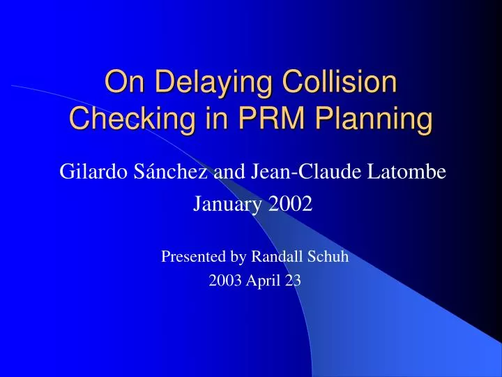 on delaying collision checking in prm planning