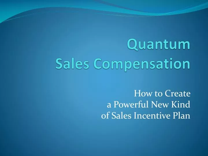 quantum sales compensation