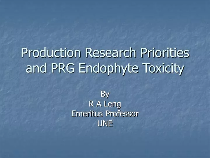 production research priorities and prg endophyte toxicity