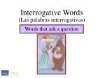 Interrogative Words - slide 1
