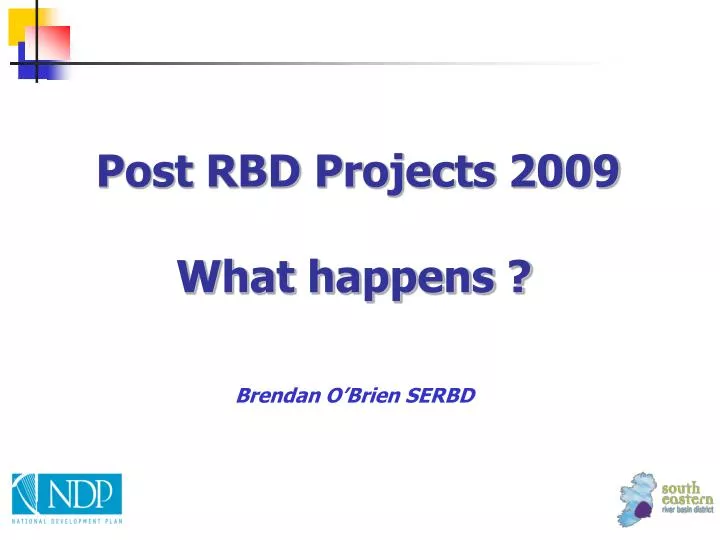 post rbd projects 2009 what happens brendan o brien serbd