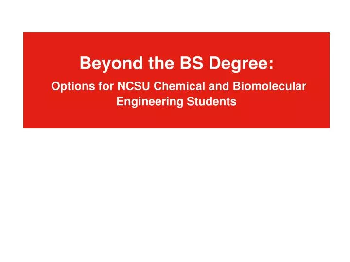 beyond the bs degree options for ncsu chemical and biomolecular engineering students