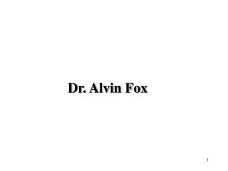Dr. Alvin Fox