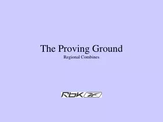 The Proving Ground Regional Combines