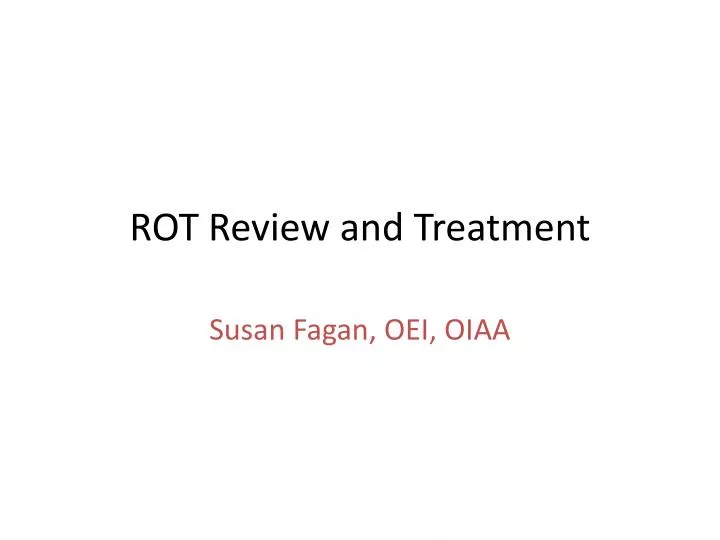 rot review and treatment