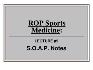 ROP Sports Medicine :