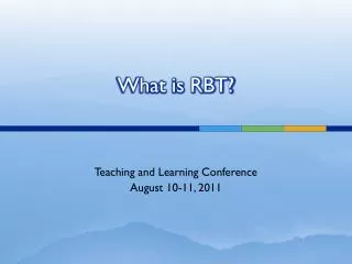 What is RBT?