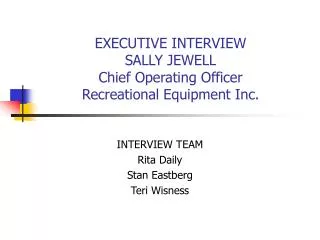 EXECUTIVE INTERVIEW SALLY JEWELL Chief Operating Officer Recreational Equipment Inc.