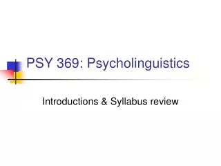 PSY 369: Psycholinguistics